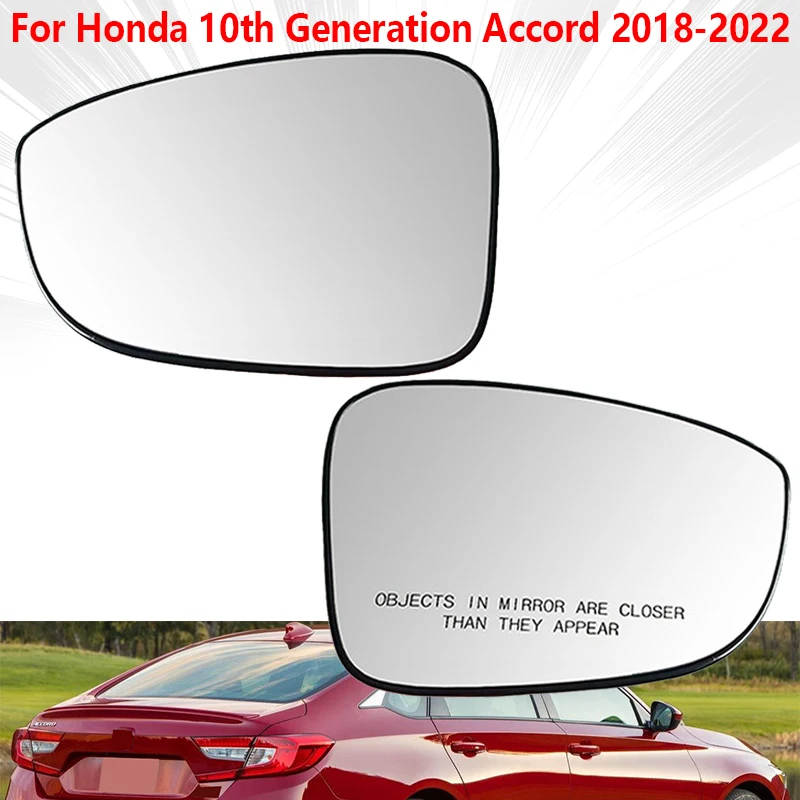 

Side Rearview Heated Mirror Glass Lens For Honda 10th Generation Accord 2018-2021 2022 US Version 76253-TVA-A21 76203-TVA-A21