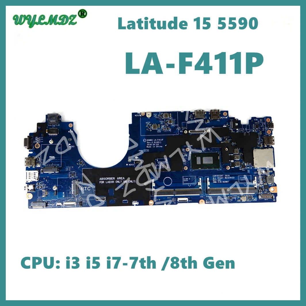 

A-F411P With i3 i5 i7-7th / 8th Gen CPU Mainboard For Dell Latitude 15 5590 Laptop Motherboard 100% Tested Working