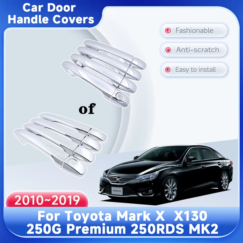 

Car Outer Door Handle Cover Trim For Toyota Mark X X130 250G Premium 250RDS MK2 2010~2019 Car Accessories Rustproof Gadget Trim