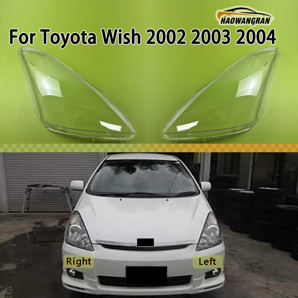 

For Toyota Wish 2002 2003 2004 Front Headlight Cover Transparent Mask Headlamp Lamp Shell Plexiglass Replace Original Lampshade