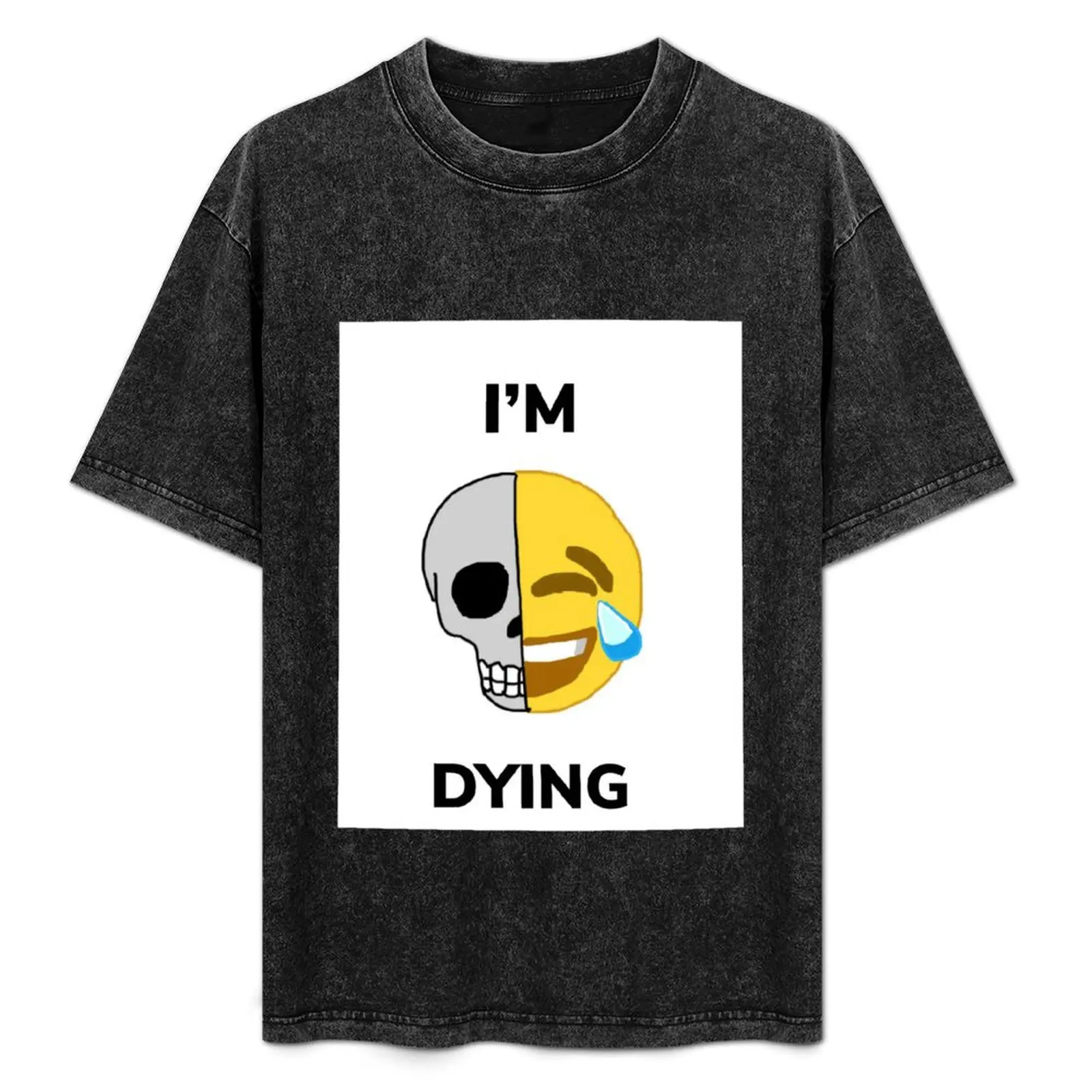 

I’m Dying T-Shirt Cool Dry Performance T-Shirt