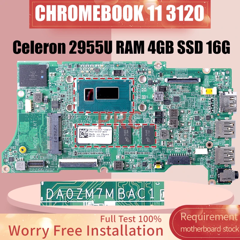 DA0ZM7MBAC1 For HP CHROMEBOOK 11 3120 Laptop Motherboard CN-054HNK 54HNK Celeron 2955U RAM 4GB SSD 16G Notebook Mainboard Tested