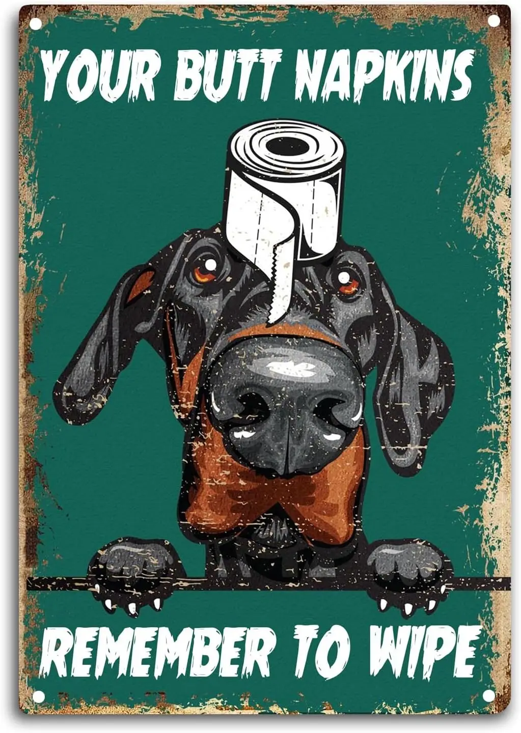 Doberman Pinscher Dog Tin Sign Room Wall Window Decor Your Napkins, Remember to Wipe. Funny Quote Wall Art Metal Poster Kit sign