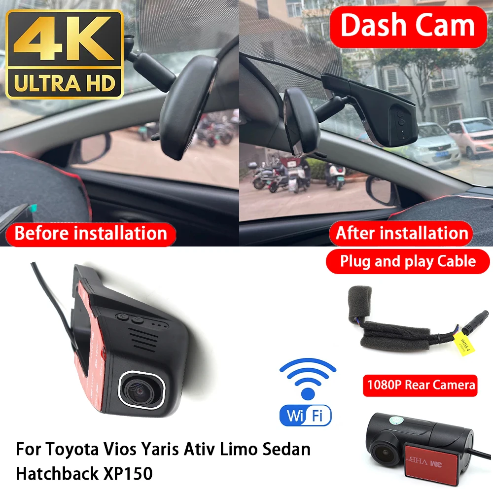 for Toyota Vios Yaris Ativ Limo Sedan Hatchback XP150 4K Dash Cam Front Rear Car Camera DVR Wifi Plug & Play Video Recorder