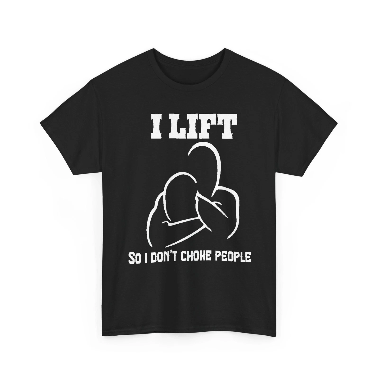 I Lift So I Don't Choke People Unisex Cotton T Shirt Fun Meme Humor Slogan Short Sleeve Round Neck Casual Tops Unisex All-season
