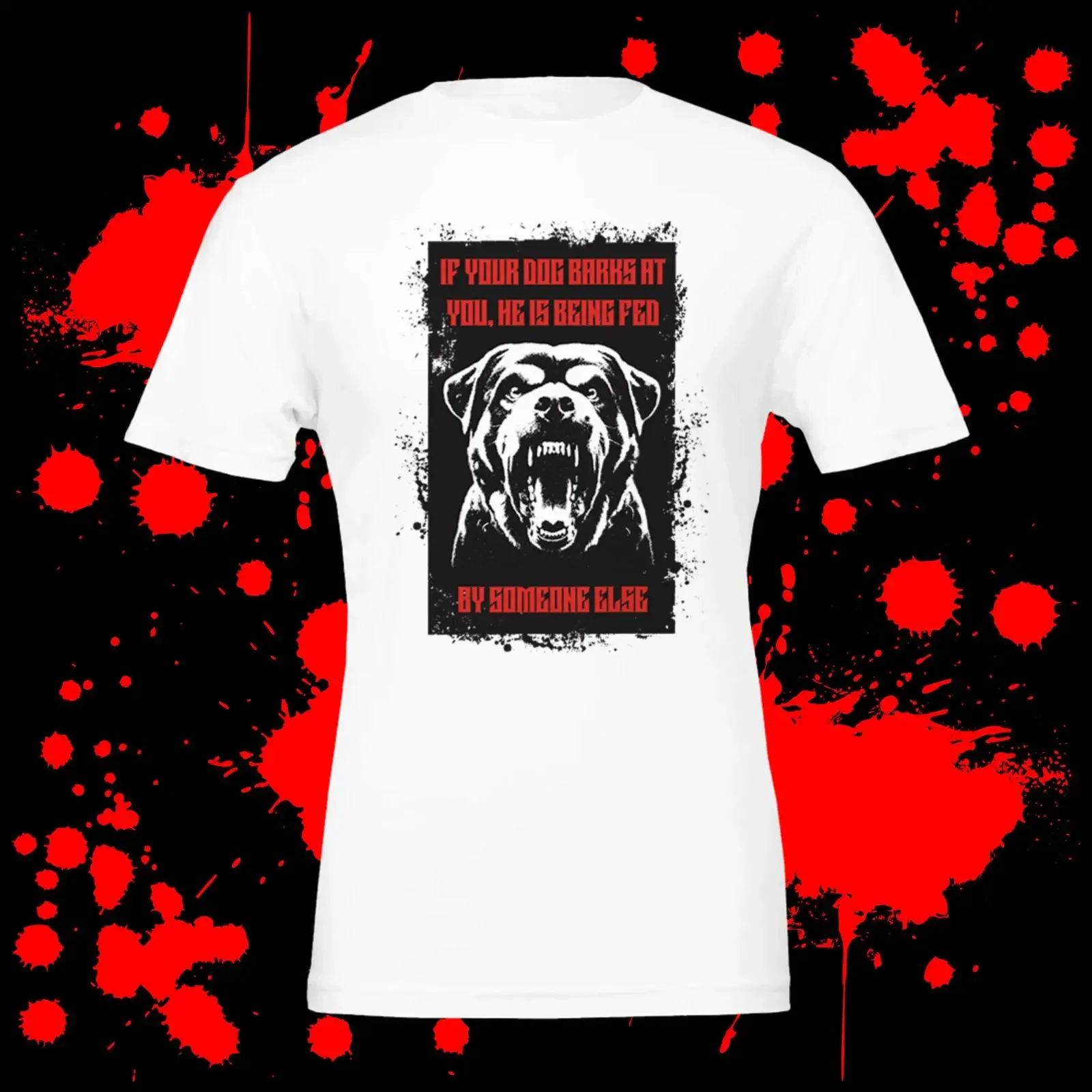 If your dog barks at you he is being fed by someone else Premium unisex crew neck t shirt Bella Canvas 3001 white vintage