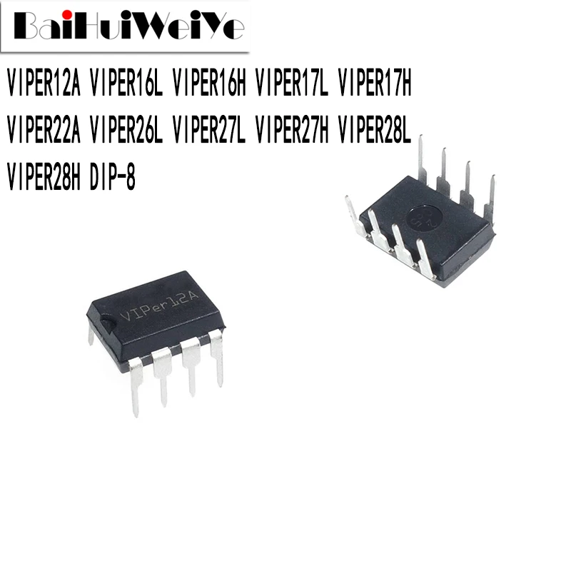 10Pcs VIPER12A VIPER16L VIPER16H VIPER17L VIPER17H VIPER22A VIPER26L VIPER27L VIPER27H VIPER28L VIPER28H DIP-8 New