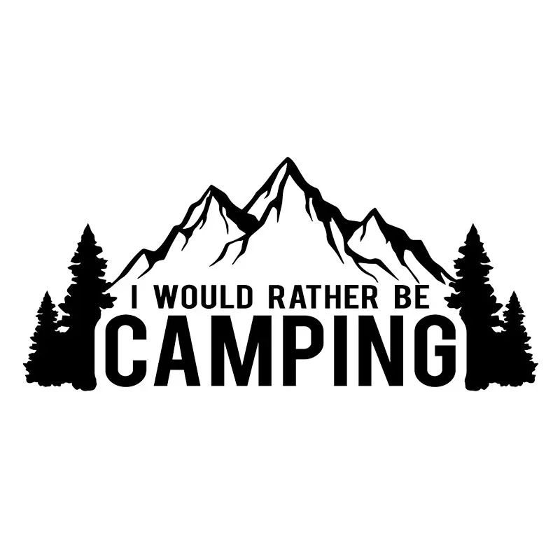 

18CM*8CM I Would Rather Be Camping Car Sticker Vinyl Decal Black/Silver