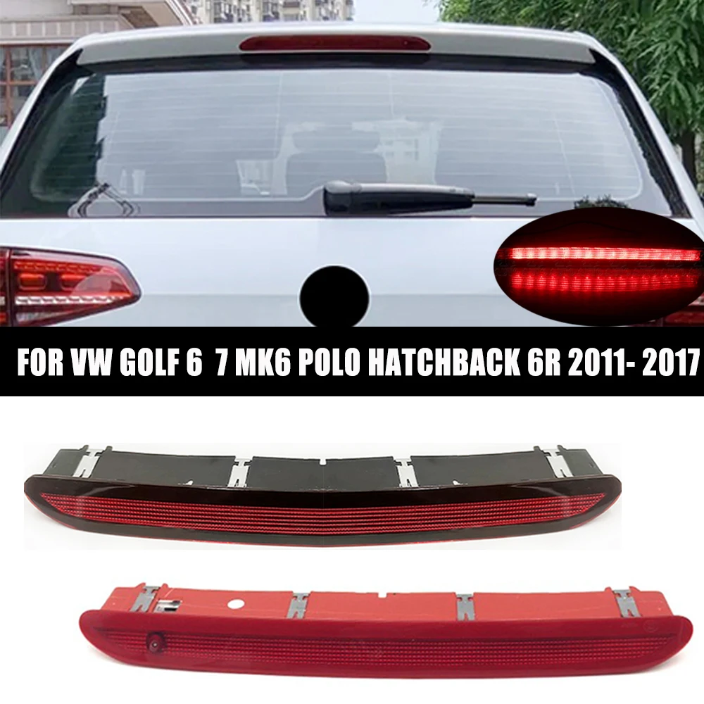 

Car LED Taillight Third Stop Lights Rear Additional Brake Light For Volkswagen Golf 6 Golf 7 Mk6 Polo Hatchback 6R 2011- 2017