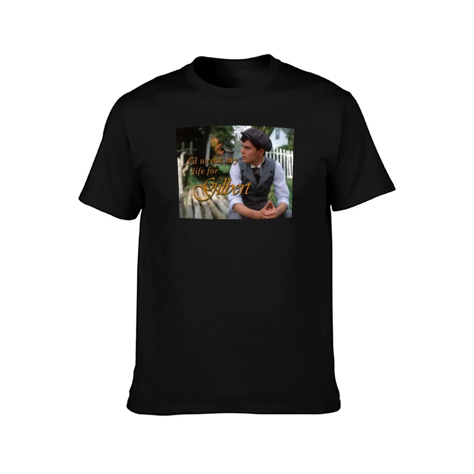 I'd Wreck My Life for Gilbert T-Shirt Casual Fashion Print Tee Top