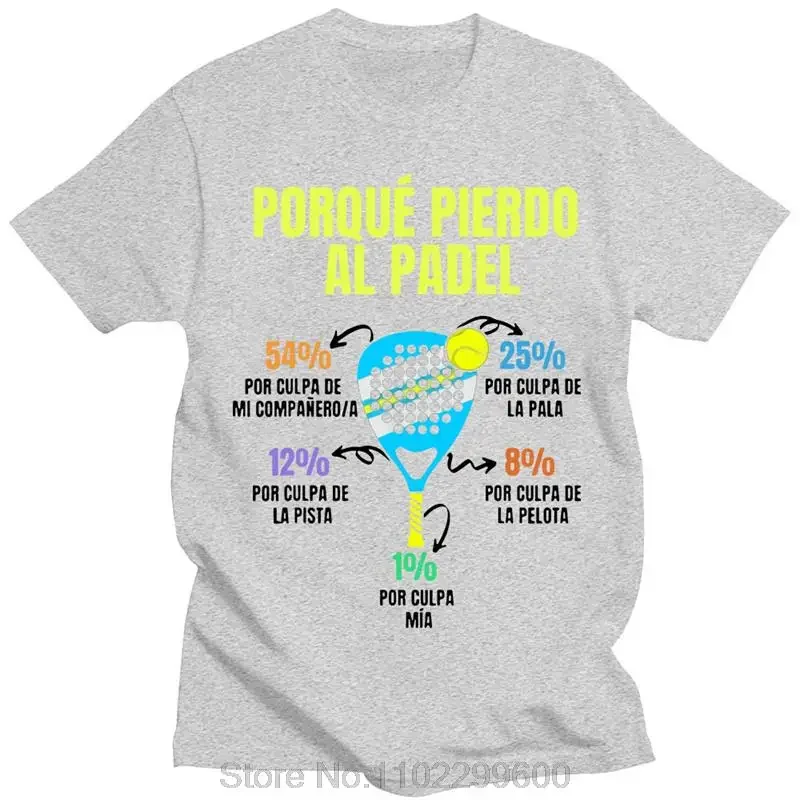 Padel Divertido T-shirt Porque Pierdo Al Padel Funny T shirt Casual Cotton Soft Premium Men's Clothing Oversized Tee tShirt