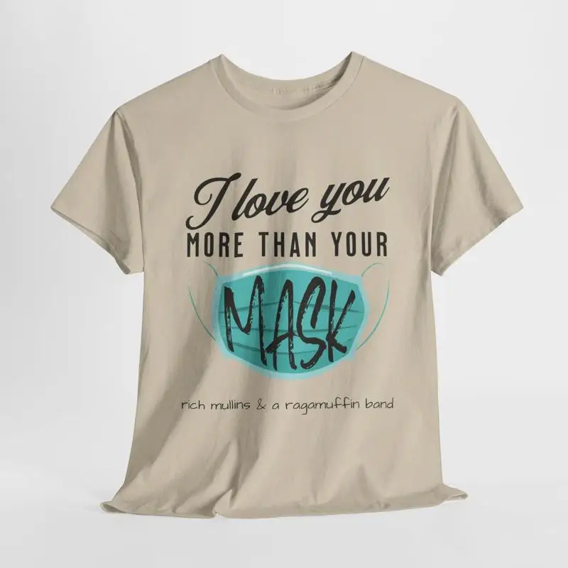 Camiseta Rich Mullins Te amo más que tu máscara cristiana de algodón pesado para fanáticos de una banda de ragamuffin