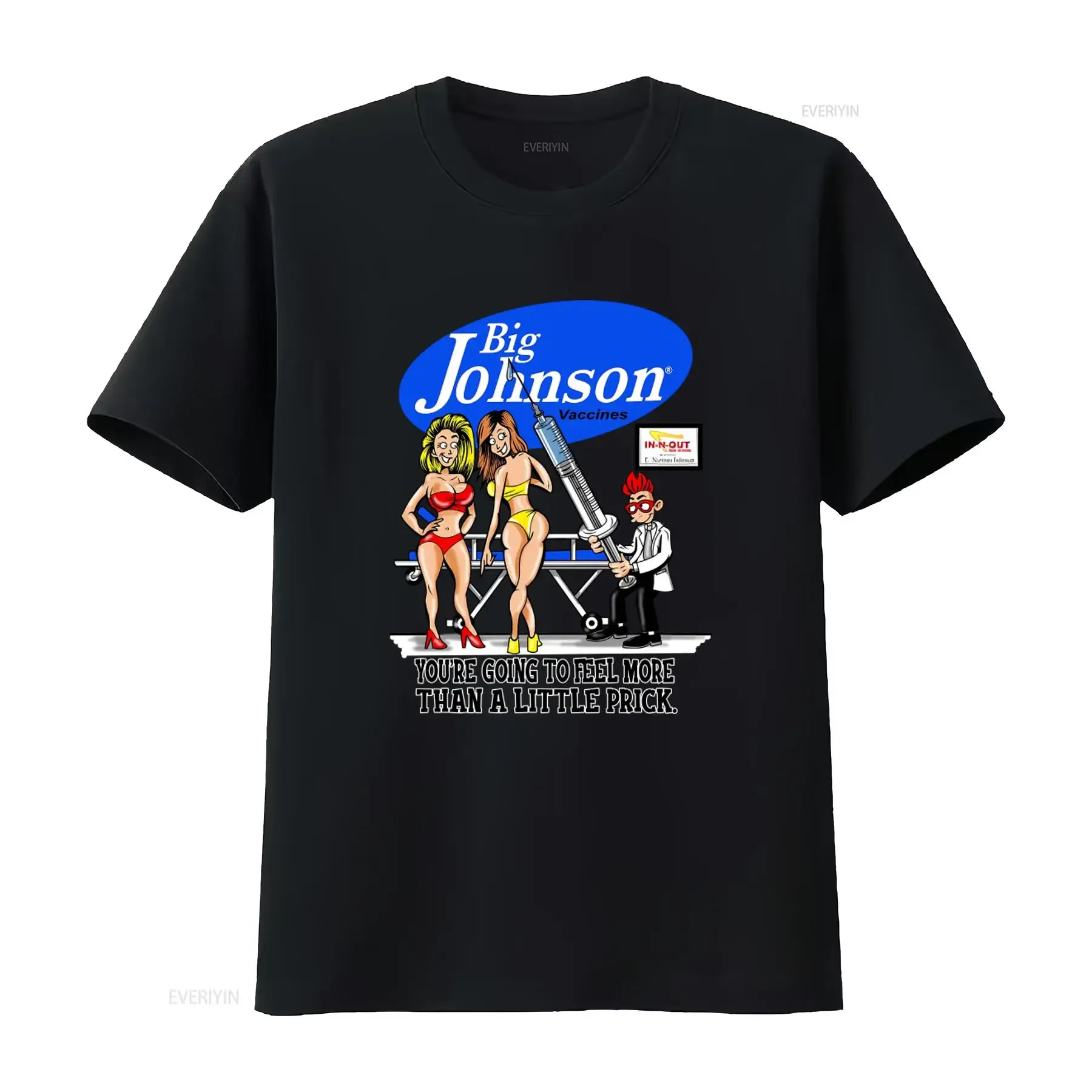 Big Johnson Vaccines T Shirt All Color New Hot Design You're Going to Feel More Than a Little Prick vintage Washed graphic