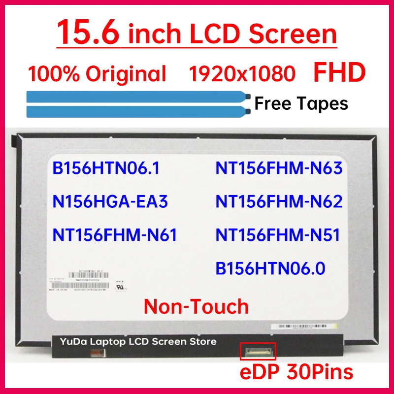 

15.6" LCD Screen NT156FHM-N61 B156HTN06.1 B156HTN06.0 N156HGA-EA3 NT156FHM-N63 NT156FHM-N62 NT156FHM-N51 Display Matrix Panel