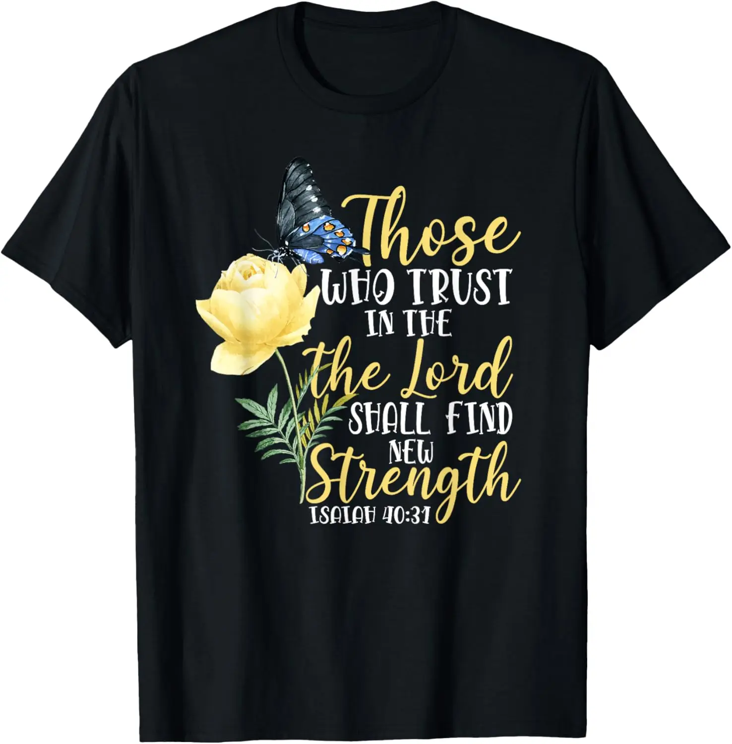 

Christian Bible Verse Butterfly Rose Flower Isaiah 40:31 T-Shirt