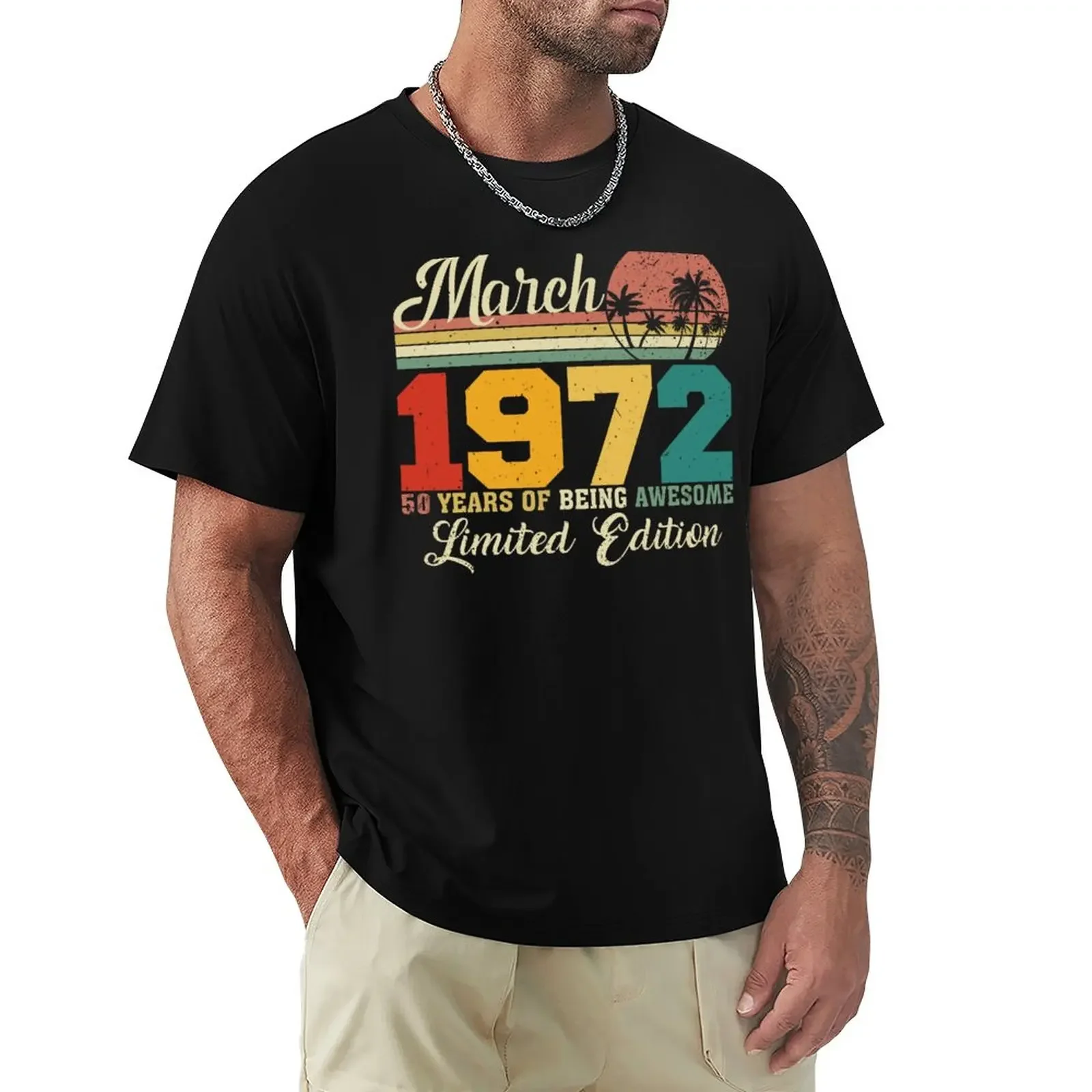 

March 1972 50 Years Of Being Awesome Limited Edition Since Old Vintage Gifts Tees T-Shirt Blouse mens clothes