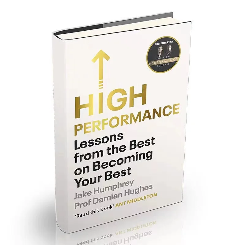 

High Performance: How To Learn From Excellent People To Improve Efficiency