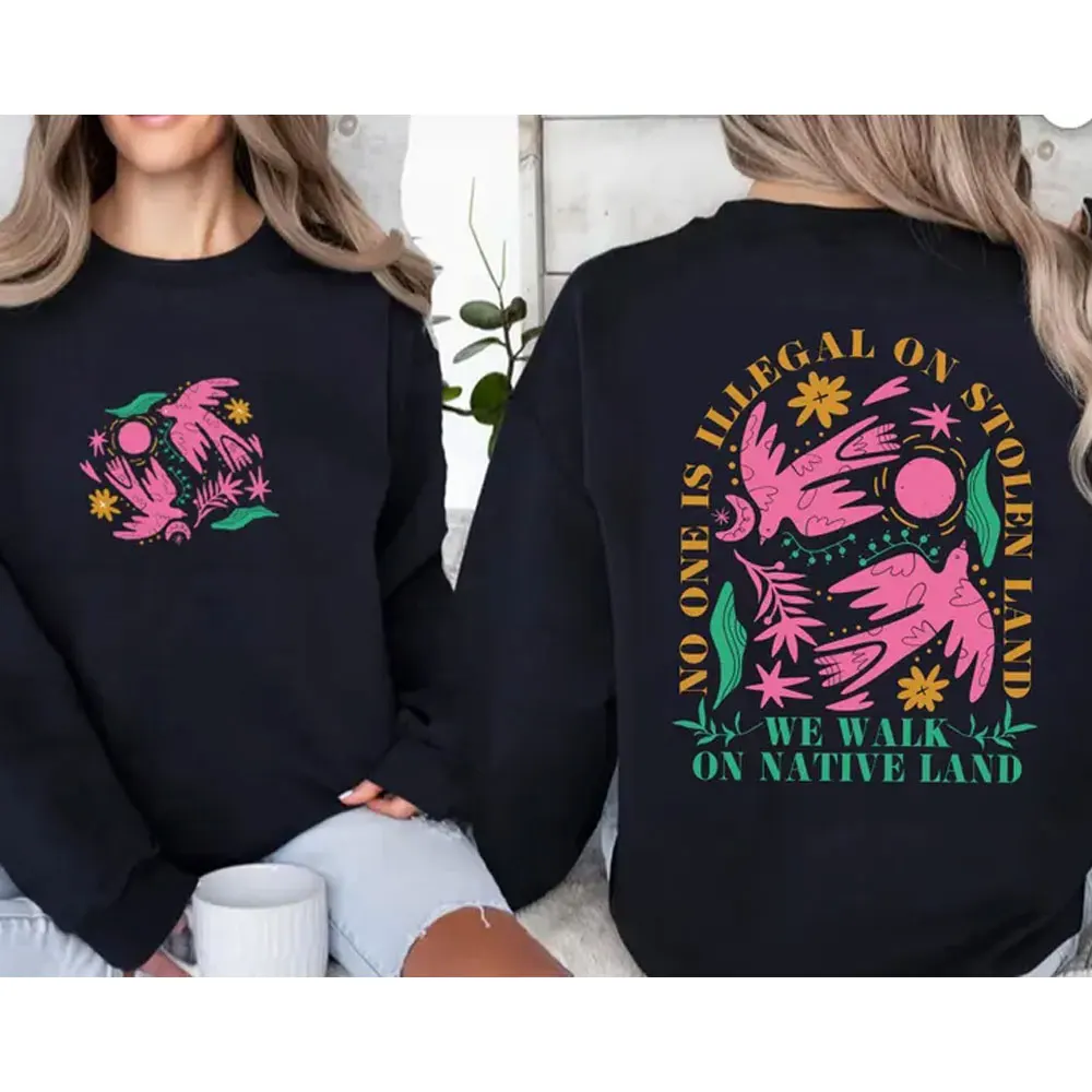 Human Rights Activism Hoodie, No One Is Illegal on Stolen Land Sweatshirt, Pro Immigrant Equality Hoody Anti Racist Sweatshirt