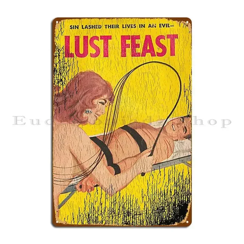 Lust Feast Metal Plaque Poster Cinema Character Club Rusty Plaques Tin Sign Poster
