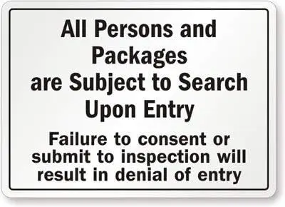 All Persons and Packages Are Subject To Search Upon Entry Label, Metal Sign, 8