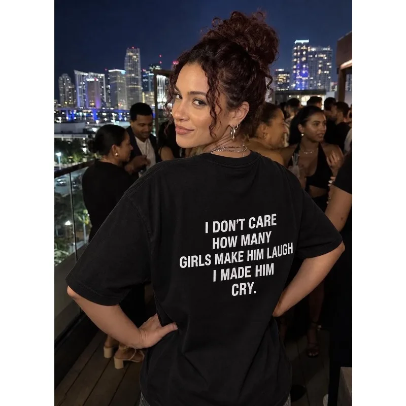 I Made Him Cry Shirt Back Print Graphic Tee Toxic Girlfriend Quote Sarcastic Top Funny Meme Men's Women Top Tee Streetwear