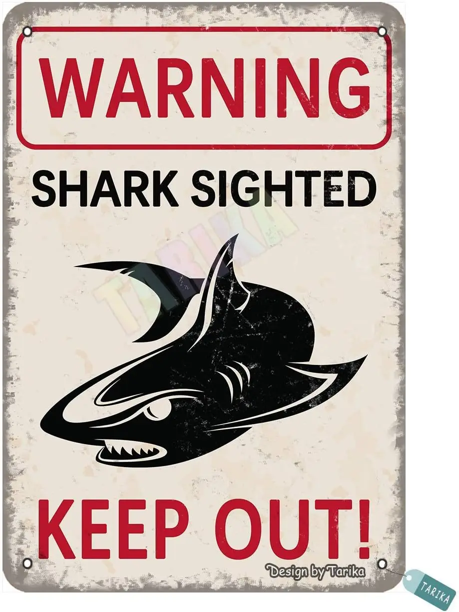 Warning Shark Sighted Keep Out for Beach,Home,Living Room,Club,House,Dining Room,Bedroom,Office,Outdoor,Coffee Bars,Pubs Me sign