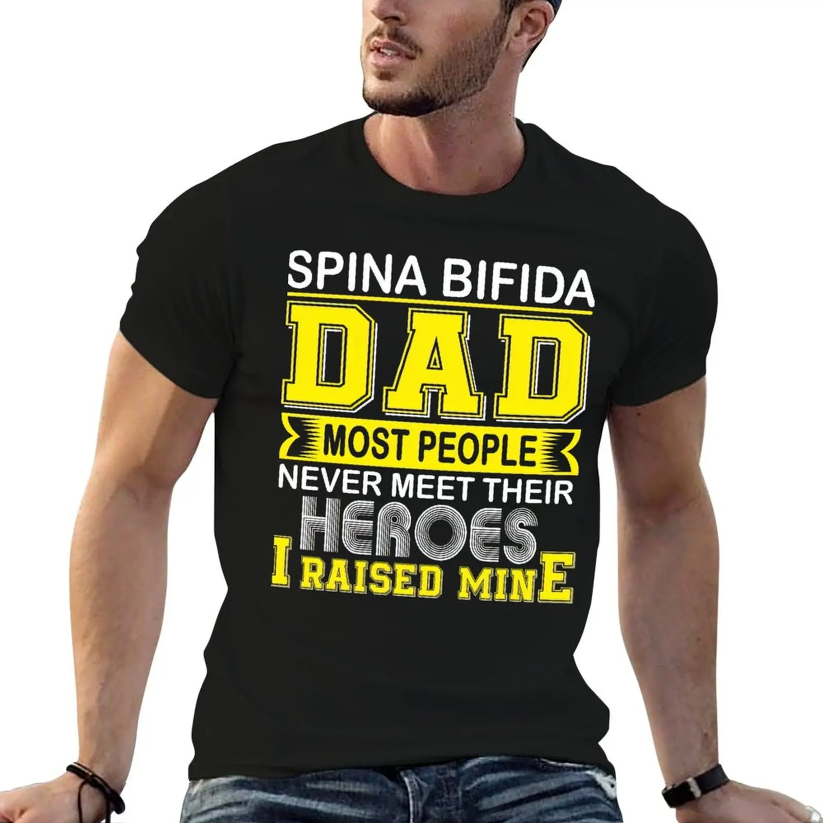 Spina Bifida Awareness Proud Spina Bifida Dad Most People Never Meet Their Hero I Raised Mine T-Shirt