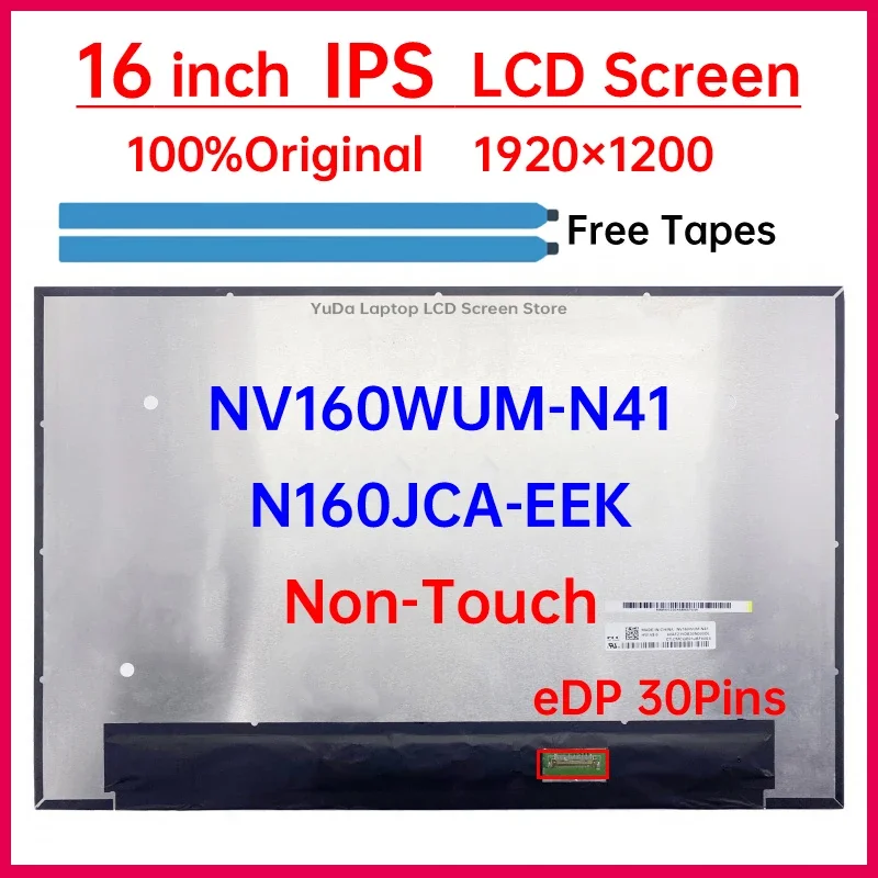 

16 Inch Laptop LCD Screen NV160WUM N41 NV160WUM-N41 N160JCA EEK N160JCA-EEK Display Panel Matrix 1920x1200 eDP 30 Pins Non-Touch