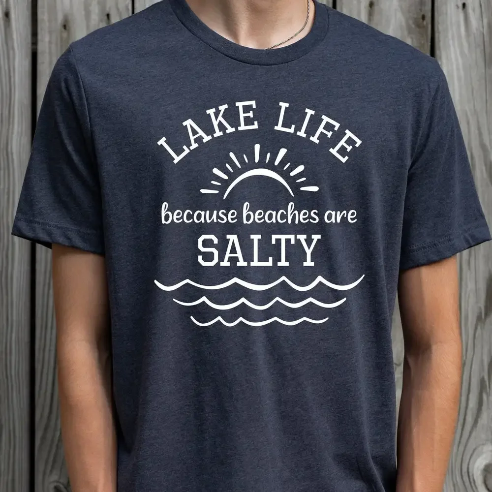 Lake Life Because Beaches Are Salty T Shirt 2023 Family Vacation Squad Matching Adventure