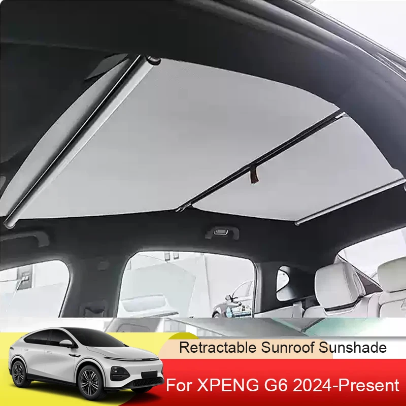 Car Retractable Sunroof Sunshade Skylight Roof Heat Insulation Shading Auto Interior Accessories For XPENG G6 2024 2025