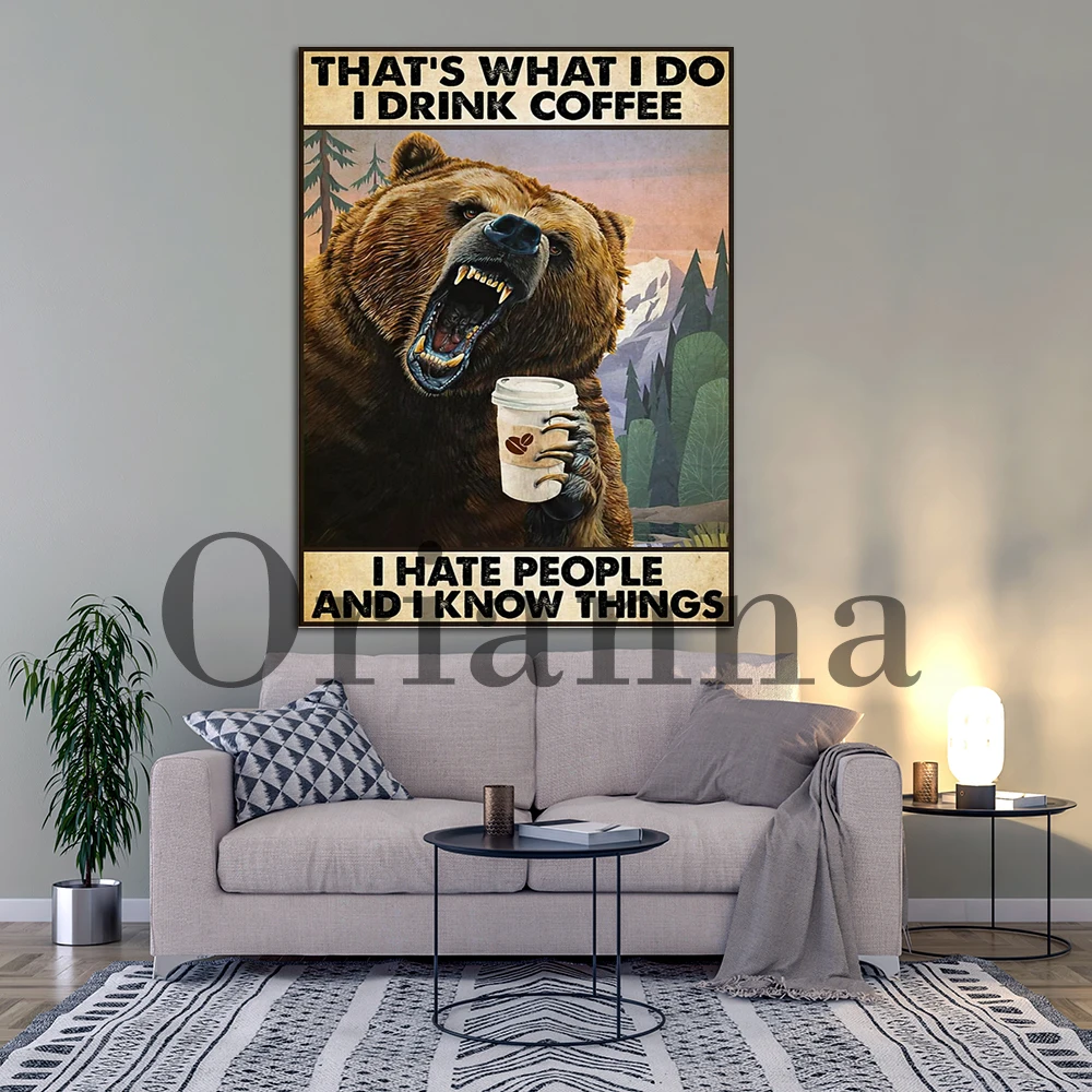 Bear That’S What I Do I Drink Coffee I Hate People And I Know Things That'S What I Do , Bear And Coffee Vintage Canvas Poster