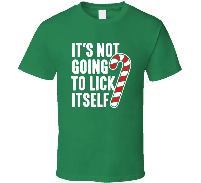 Its Not Going To Lick Itself Funny Candy Cane Christmas T Shirt