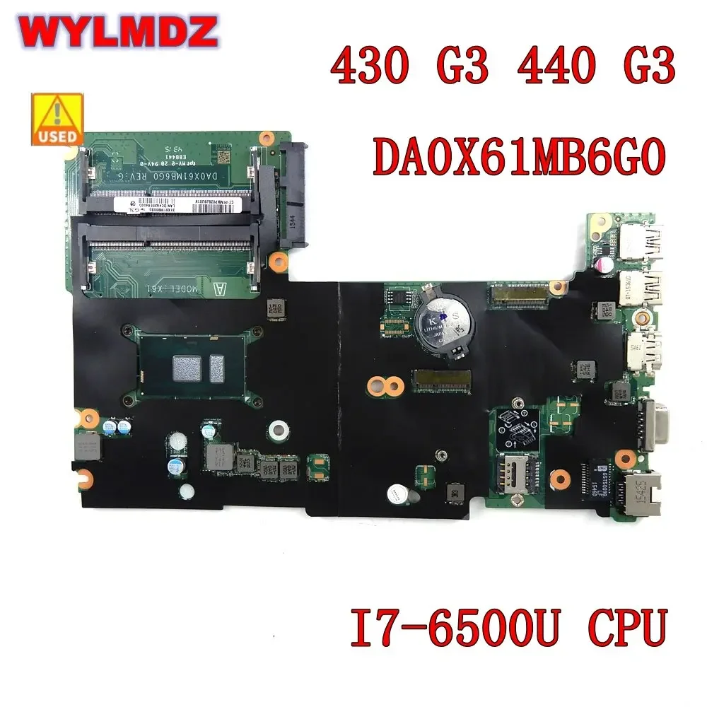 

DA0X61MB6G0 i7-6500U CPU Mainboard For HP 430 G3 440 G3 DA0X61MB6G0 Laptop Motherboard tested 100%