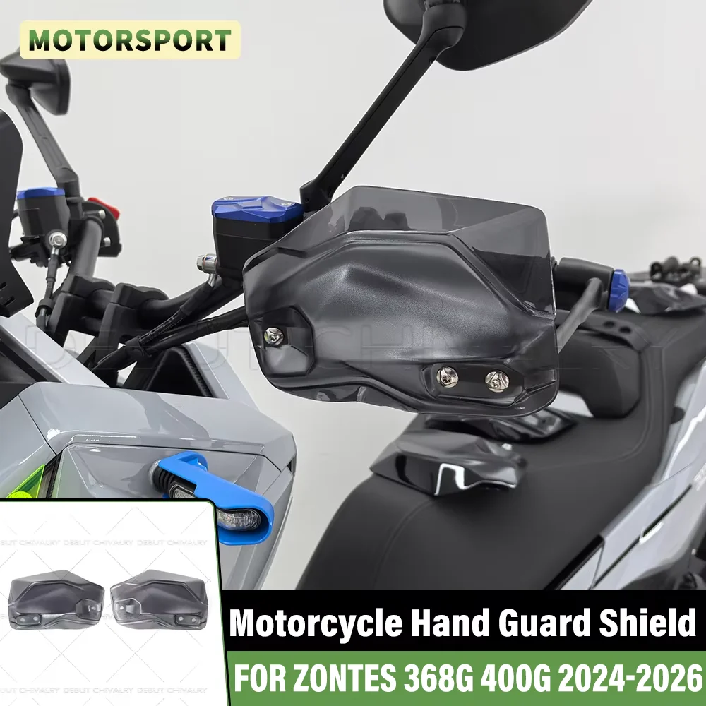 Motorcycle Handguards FOR ZONTES 368G 400G 2024 2025 2026 Hand Shield Handlebar Brake Windshield Hand Guard Protection Extension
