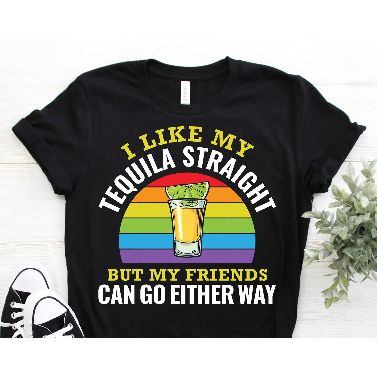 I Like My Tequila Straight But Friends Can Go Either Way LGBT Pride Funny T Shirt Equality Gay Friend Bartender Party Drinking