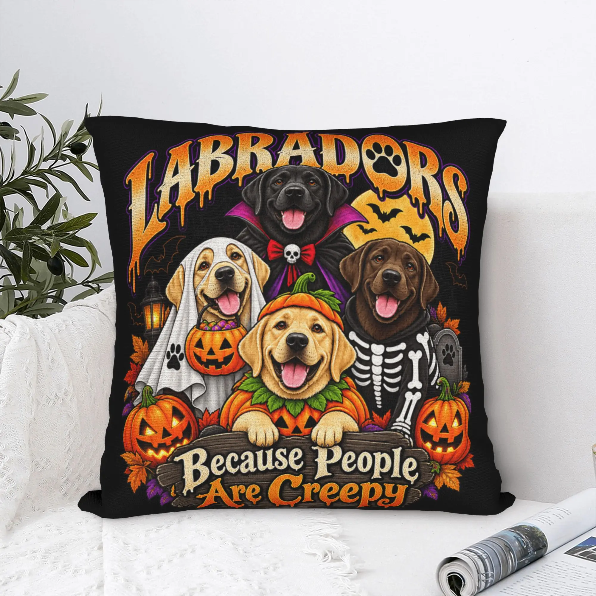 Labradors Because People are Creepy Halloween Dogs Costume Pillow Case  Morden Pillow Cover Pillowcases For Sofa Home Decoration