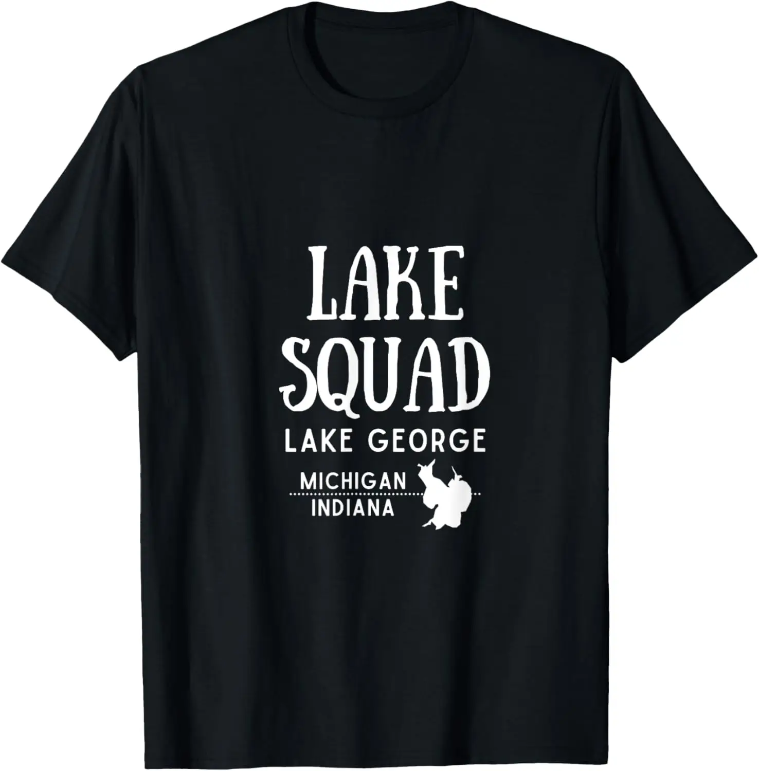 Lake Squad - Lake George, Indiana/Michigan, Steuben County T-Shirt