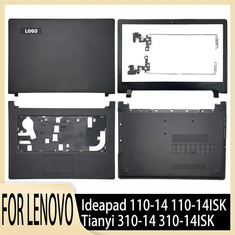 

Новинка для Ideapad 110-14 110-14ISK Tianyi 310-14 310-14ISK, задняя крышка ЖК-дисплея для ноутбука, передняя панель, упор для рук, нижние петли корпуса