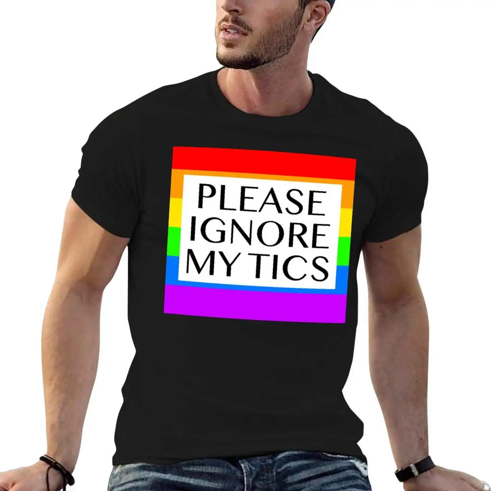 Please ignore my tics (Rainbow) T-Shirt baggy shirts new edition outfits for men