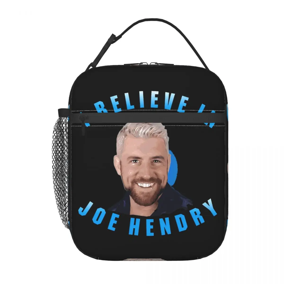 Ich glaube an Joe Hendry isolierte Lunch Bag Lebensmittel behälter tragbare Thermo kühler Lunchbox für Picknick