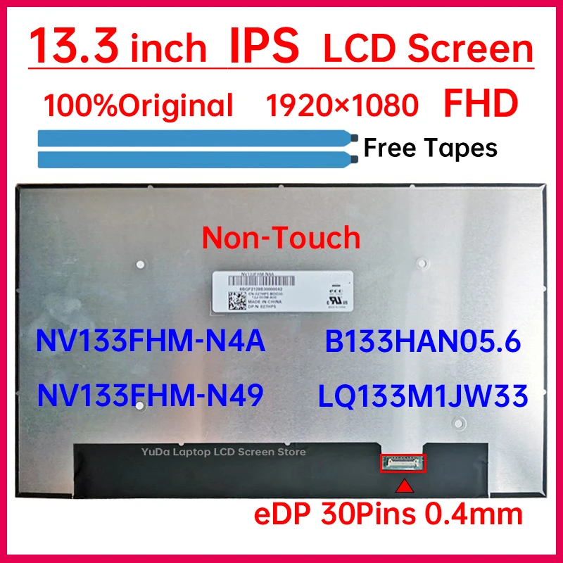 

NV133FHM-N4A NV133FHM-N49 B133HAN05.6 LQ133M1JW33 For Dell Latitude 7380 7390 E7380 E7390 Display Panel eDP 30 Pins Non-Touch