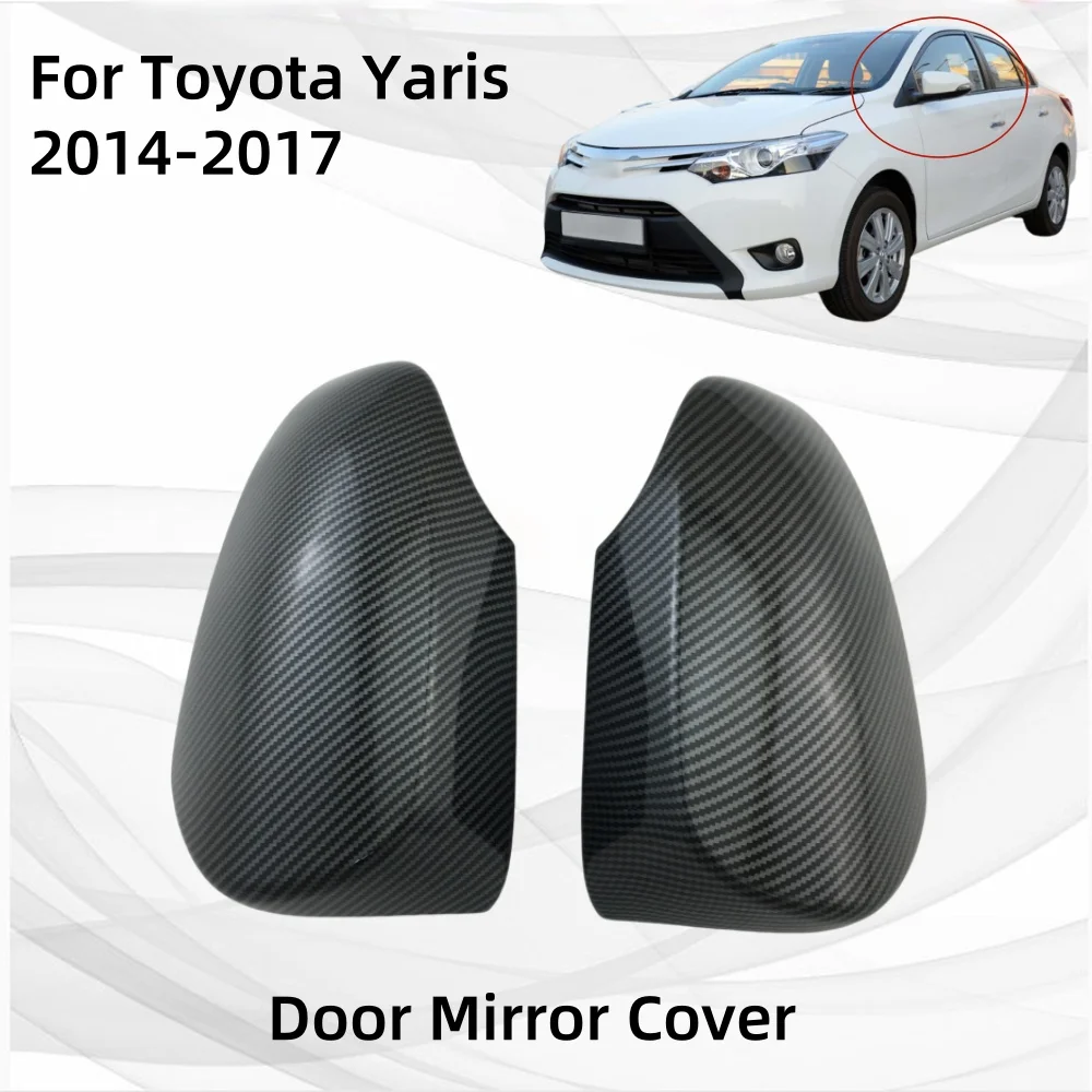 

For Toyota Yaris 2014 2015 2016 2017 Chrome silver Carbon Fiber Shiny Black Door Mirror Cover Exterior Components Decorate