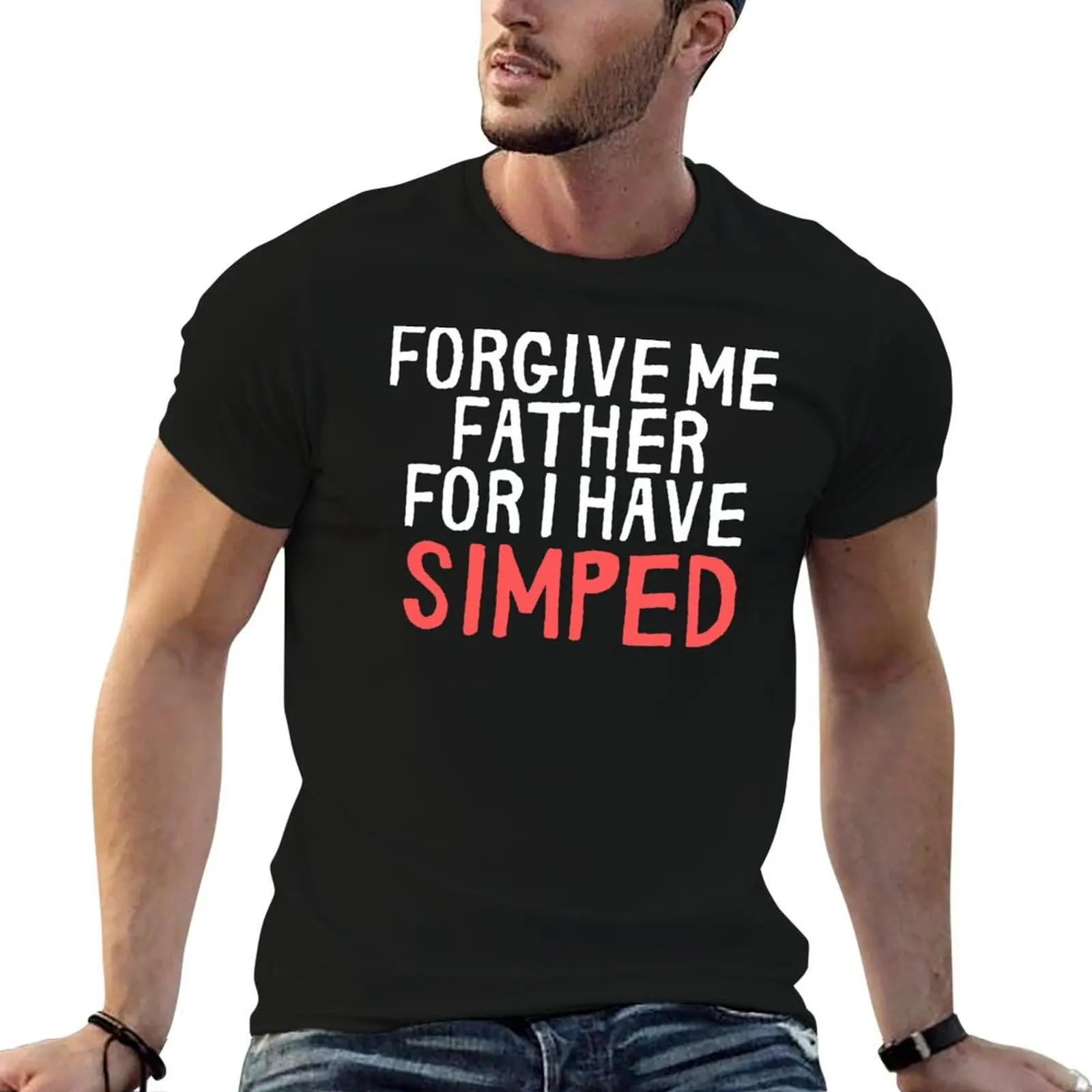 Forgive Me Father for I Have Simped T-Shirt Lightweight Casual Summer T-Shirt