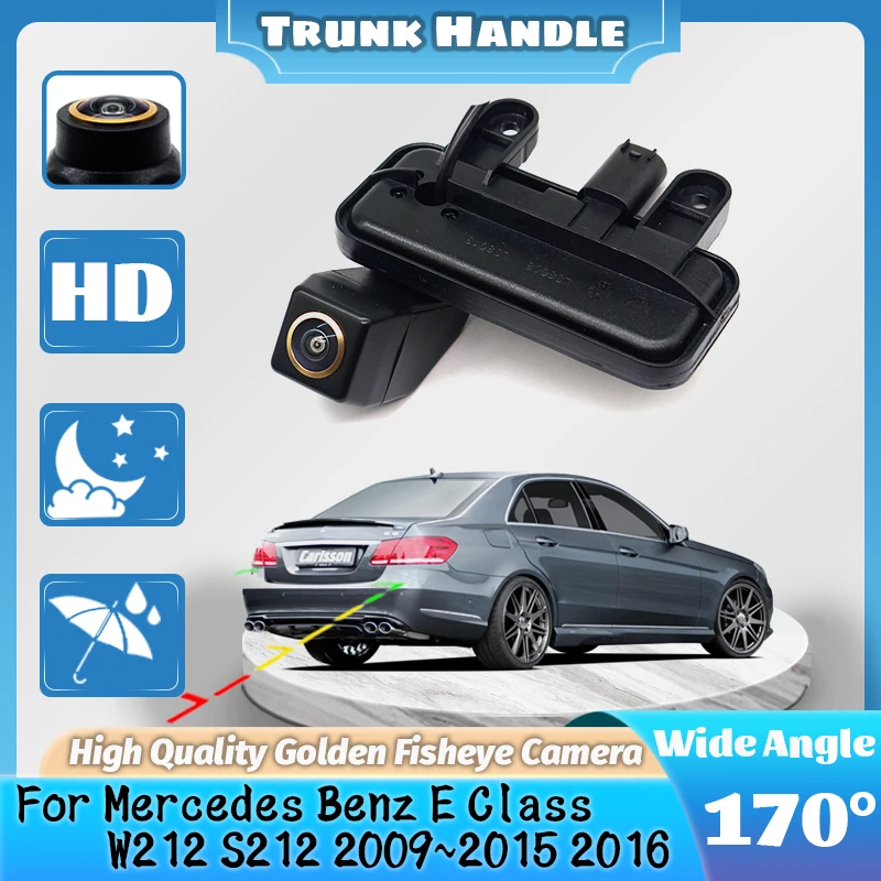 

170 ° AHD 1080P ручка багажника автомобильная камера заднего вида для Mercedes Benz E Class W212 S212 2009 ~ 2016 парковочный монитор Android