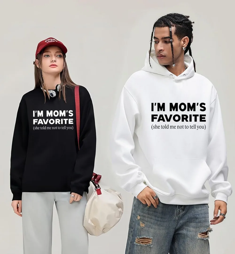 سويت شيرت بغطاء للرأس المفضل من I'm Moms مضحك لقد أخبرني لا أخبرك قميص الابن والابنة المفضل للجنسين