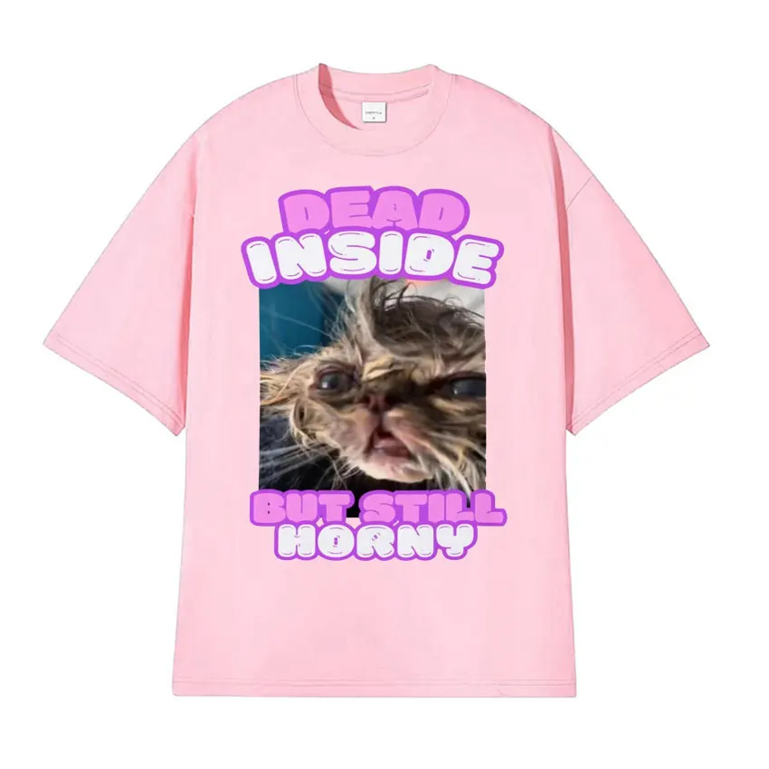تي شيرت بأكمام قصيرة للرجال والنساء ، القط مضحك ميم ، نمط الحيوانات الأليفة الرجعية ، الميت في الداخل ولكن لا يزال قرنية ، قمم لطيف ، تي شيرت الموضة