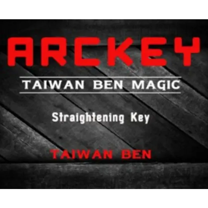 

ArcKey Straightening Key By Taiwan Ben - Mentalism Magic Tricks Illusions Stage Close Up Fun Gimmick Magician Toys