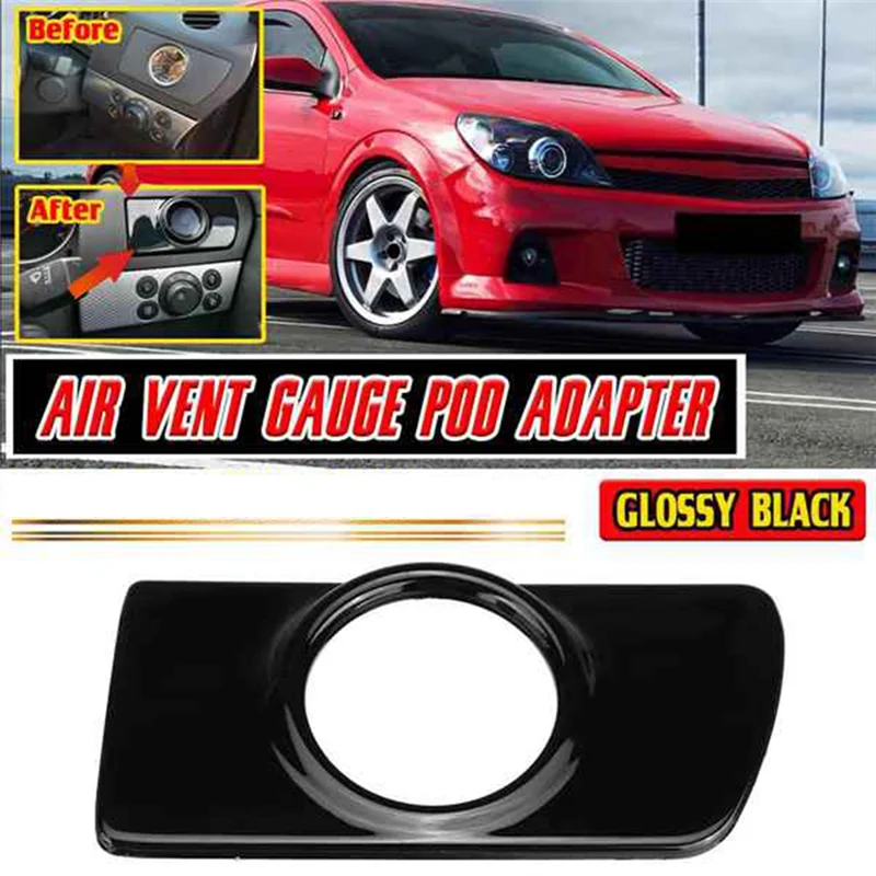 Glossy Black Air Vent Gauge Pod Adapter Dashboard Cover Frame for Vauxhall for Astra H 2004-2010 RHD