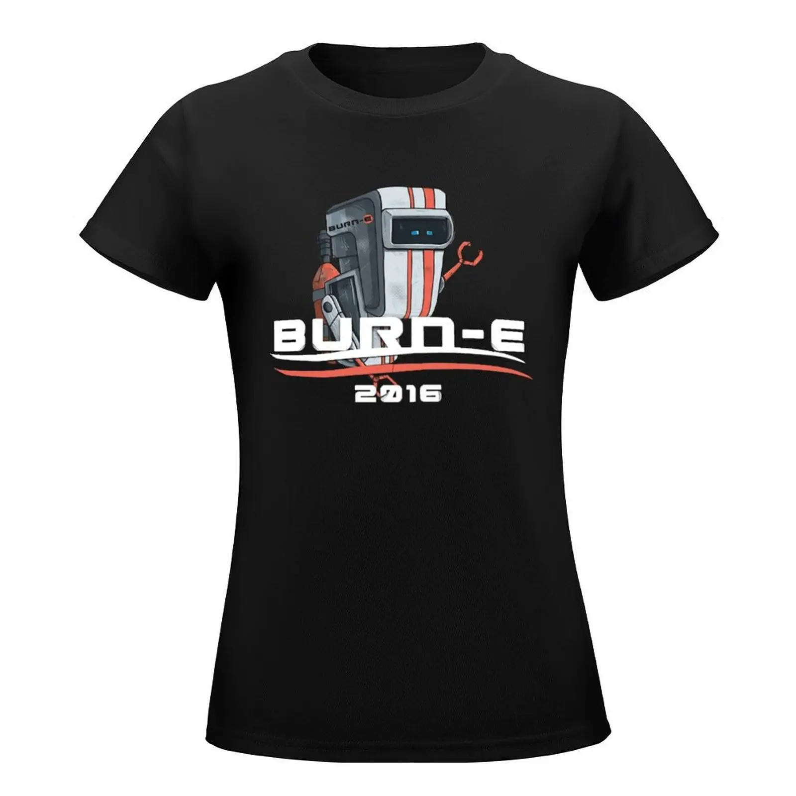 Burn-E 2016 T-Shirt Aesthetic clothing tees hippie clothes t shirt for Women