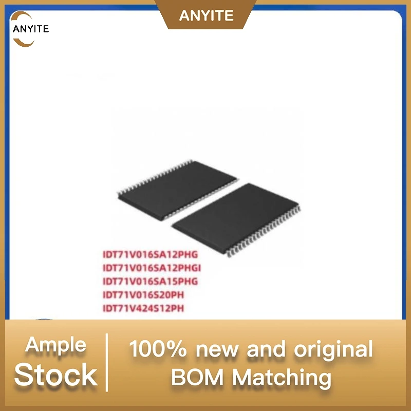 

2 шт./лот IDT71V016SA12PHG IDT71V016SA12PHGI IDT71V016SA15PHG IDT71V016S20PH IDT71V424S12PH
